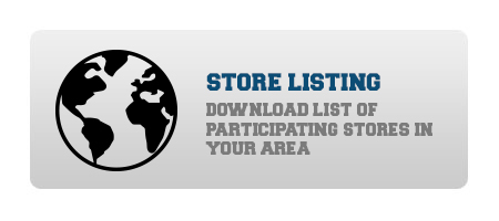 Click here to download a list of participating stores in your area